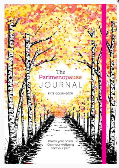 Click to enlarge The Perimenopause Journal : Unlock Your Power, Own Your Well-Being, Find Your Path by Kate Codrington