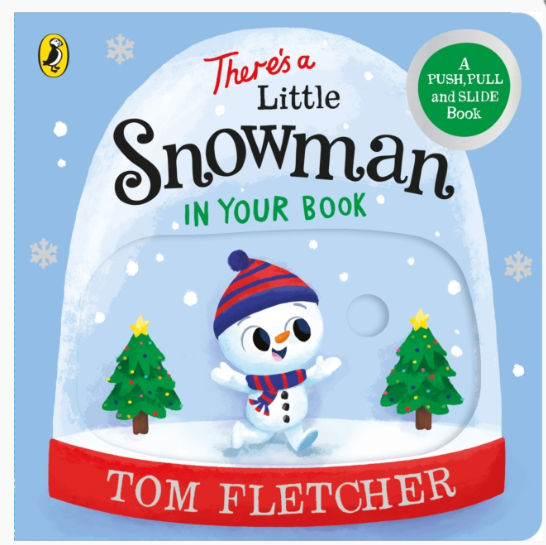 There’s a Little Snowman in Your Book by Tom Fletcher