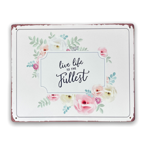 Vintage Floral Metal Sign - 'Live Life To The Fullest' Wall Art Decor